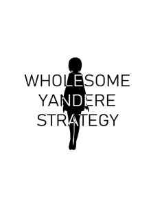 Strategi Yandere yang sehat